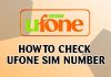 How to check Ufone number? How to check ufone number